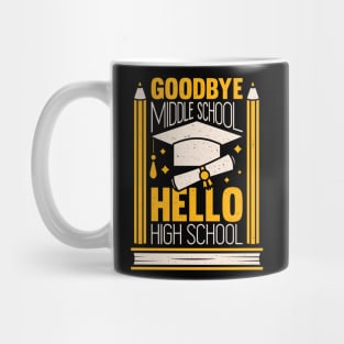 Goodbye Middle School Hello High School Mug